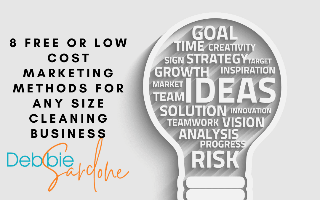 Free or Low Cost Marketing Methods For Any Size Cleaning Business