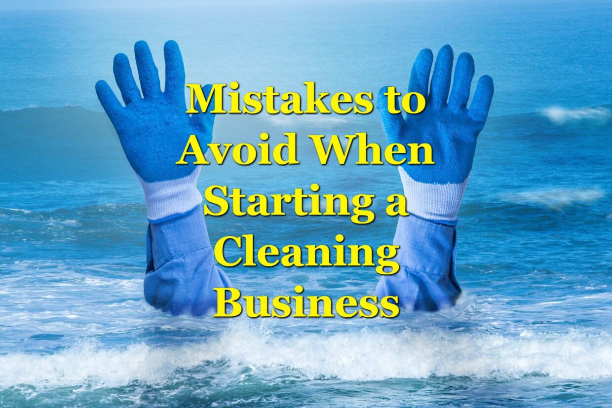 Someone in over their head starting a cleaning business